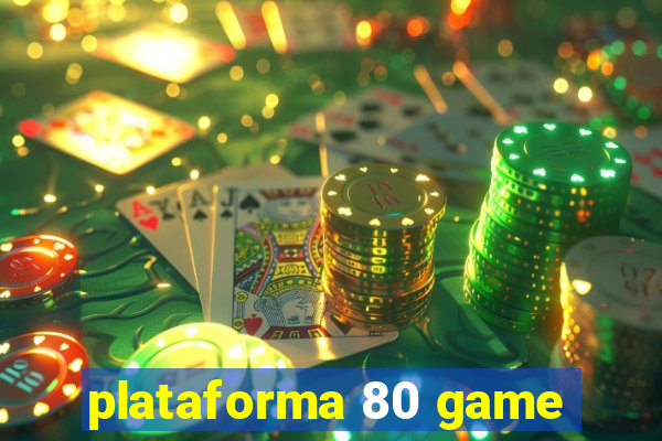 plataforma 80 game